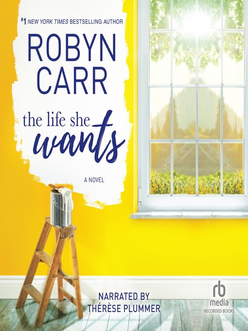 Title details for The Life She Wants by Robyn Carr - Wait list